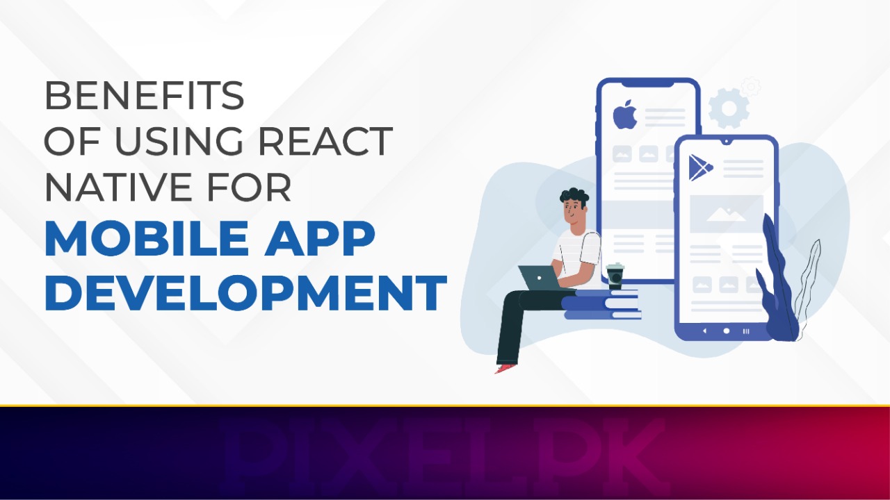 React Native for Mobile App Development
